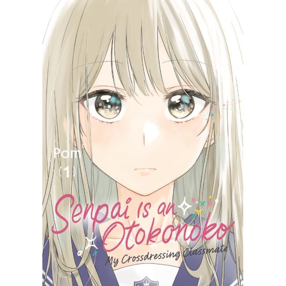 Senpai Is an Otokonoko: My Crossdressing Classmate 1 -- POM